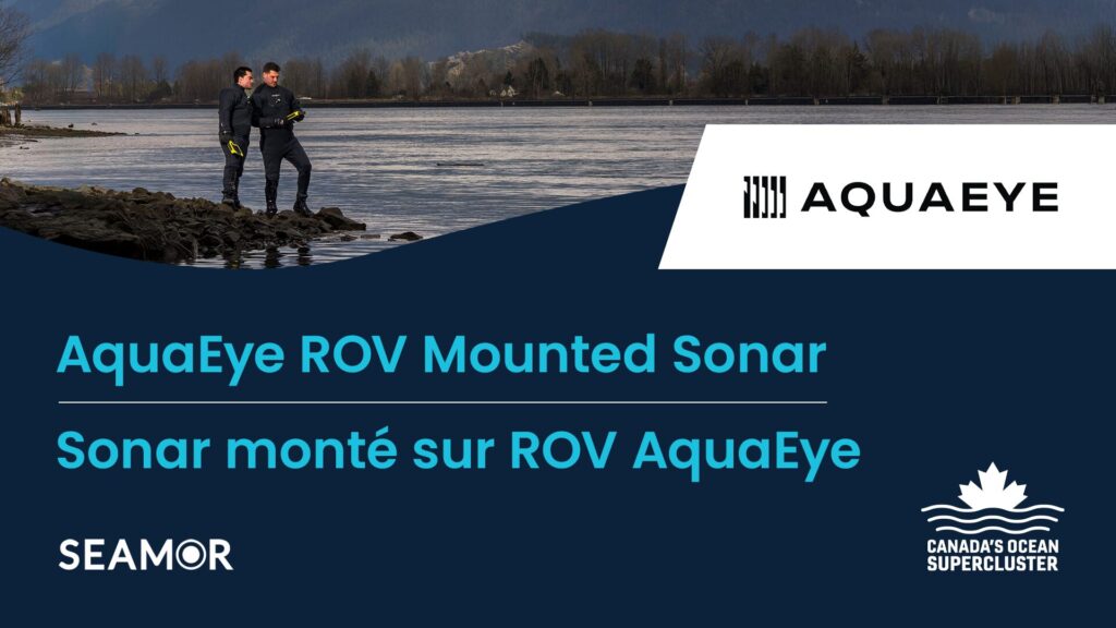 Canada’s OSC Announces $1M AquaEye ROV Mounted Sonar Project